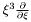 $ \xi^3 \frac{\partial}{\partial \xi} $
