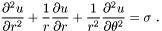 \[ {\partial^2 u\over\partial r^2} + {1\over r} {\partial u \over \partial r} + {1\over r^2} {\partial^2 u\over\partial \theta^2} = \sigma \ . \]